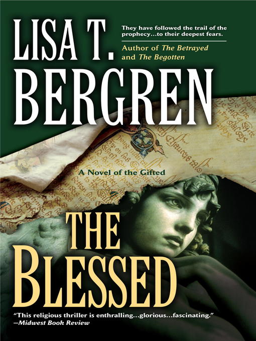 Title details for The Blessed by Lisa T. Bergren - Wait list